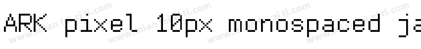 ARK pixel 10px monospaced ja regula字体转换